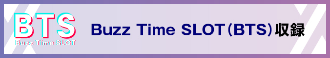 Buzz Time SLOT(BTS)